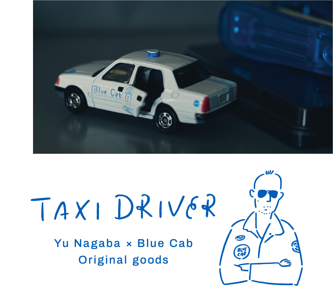 TAXI DRIVER　Yu Nagaba × Blue Cab Original goods